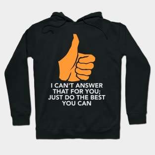 Teachers -  I Can't Answer That Hoodie